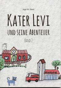 Cover vom Buch Kater Levi und seine Abenteuer, Band 2, von Ingo Ebert