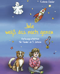 Cover Kinderbuch "Jule weiß das noch genau" von Kathrin Eimler