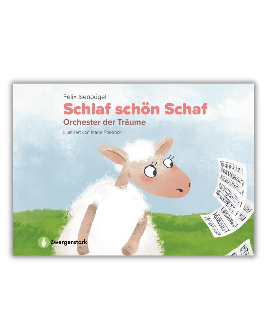 Buchcovers des Bilderbuchs Schlaf schön Schaf - Orchester der Träume, ein Bilderbuch für 2-5 jährige Kinder von Zwergenstark und Felix Isenbügel