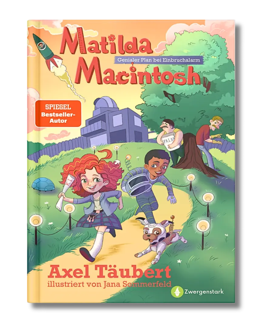 Mockup des Kinderbuchs "Matilda Macintosh - Genialer Plan bei Einbruchalarm", ein Vorlesebuch für Kinder ab 5 Jahren von Axel Täubert und Zwergenstark