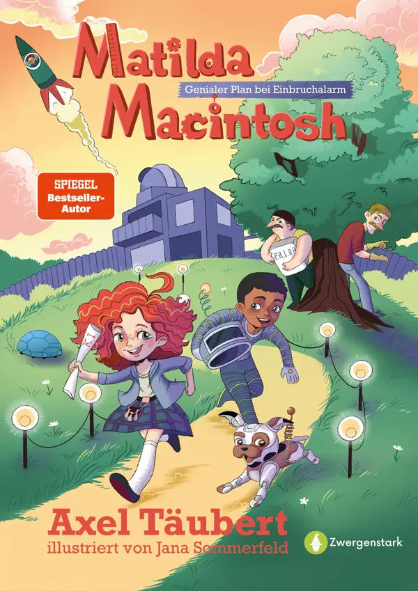 Frontcover des Kinderbuchs "Matilda Macintosh - Genialer Plan bei Einbruchalarm", ein Vorlesebuch für Kinder ab 5 Jahren von Axel Täubert, Jana Sommerfeld und Zwergenstark