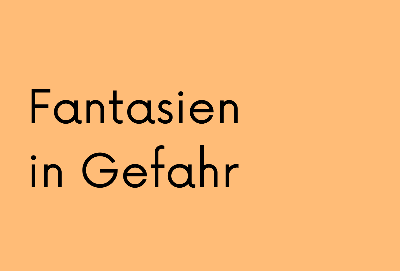 fantasien-in-gefahr-beitragsbild-soulstory Beitragsbild der Geschichte "Fantasien in Gefahr", SoulStory Schreibwettbewerb von dem Soulbuddies e.V.