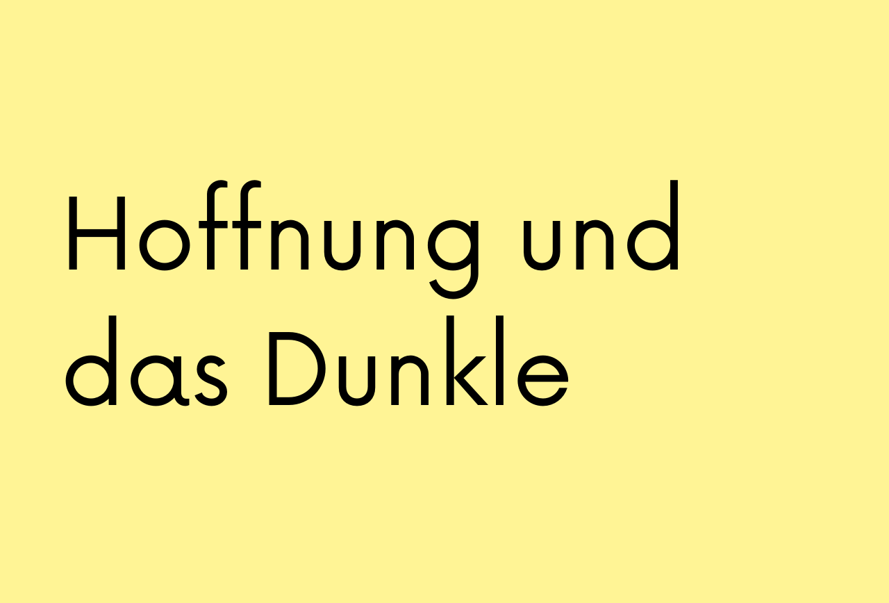 Beitragsbild der Geschichte "Hoffnung und das Dunkle", SoulStory Schreibwettbewerb von dem Soulbuddies e.V.