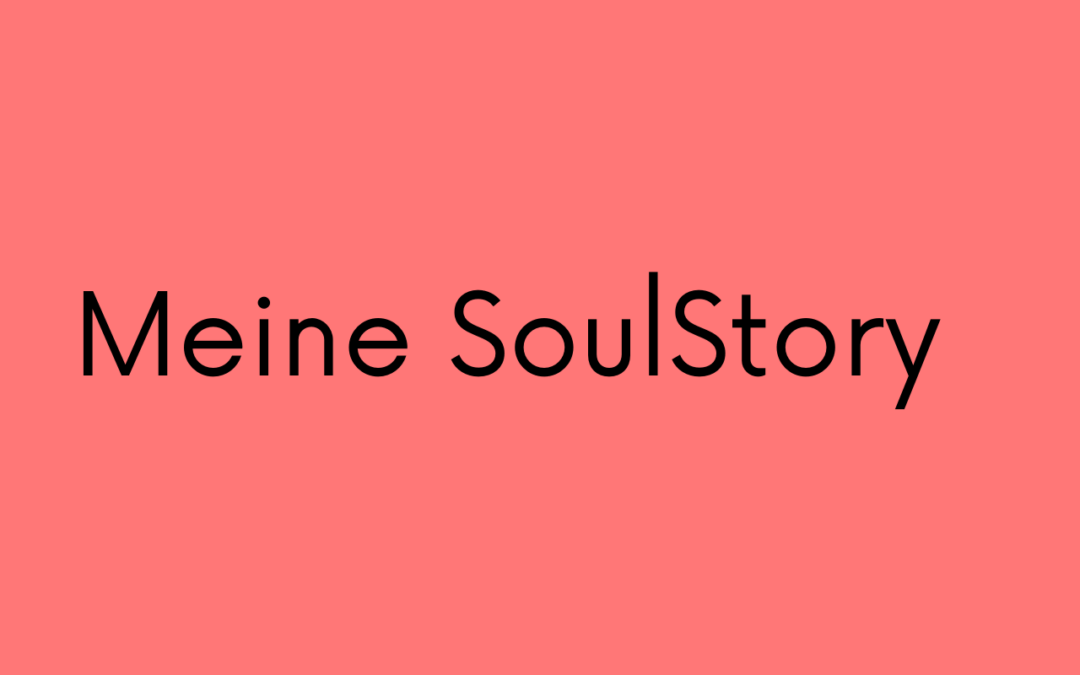 Meine Soulstory